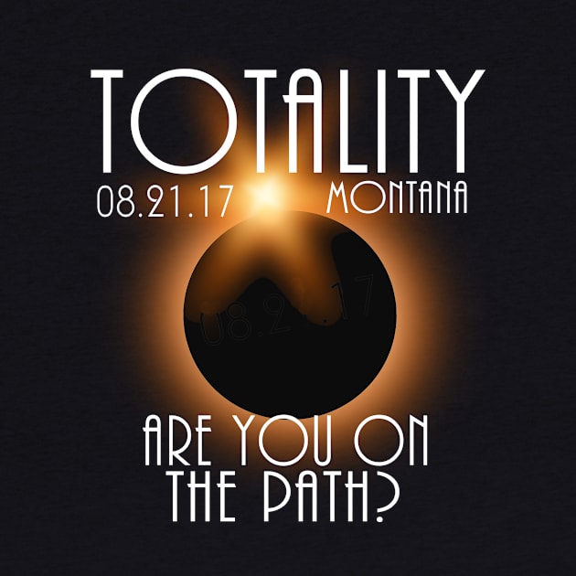 Total Eclipse Shirt - Totality MONTANA Tshirt, USA Total Solar Eclipse T-Shirt August 21 2017 Eclipse T-Shirt by BlueTshirtCo